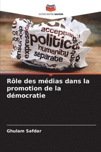 bokomslag Rôle des médias dans la promotion de la démocratie