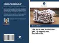 bokomslag Die Rolle der Medien bei der Förderung der Demokratie