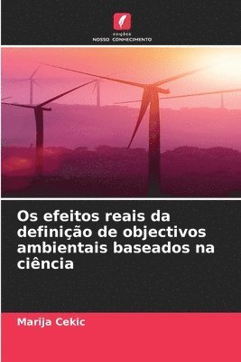 Os efeitos reais da definição de objectivos ambientais baseados na ciência