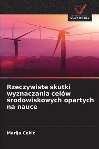 bokomslag Rzeczywiste skutki wyznaczania celów ?rodowiskowych opartych na nauce