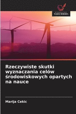 Rzeczywiste skutki wyznaczania celów środowiskowych opartych na nauce
