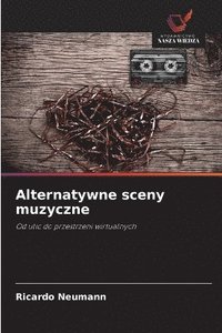 bokomslag Alternatywne sceny muzyczne