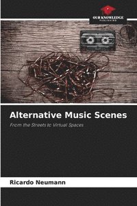 bokomslag Alternative Music Scenes