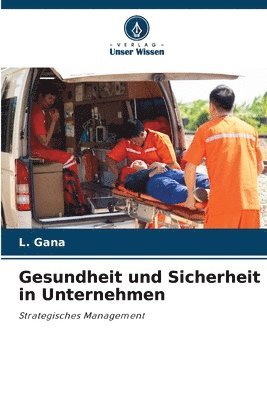 L Gana, L. Gana - Gesundheit und Sicherheit in Unternehmen, Häftad