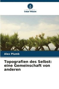 bokomslag Topografien des Selbst: eine Gemeinschaft von anderen