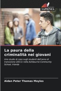 bokomslag La paura della criminalità nei giovani
