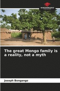 bokomslag great Mongo family is a reality, not a myth