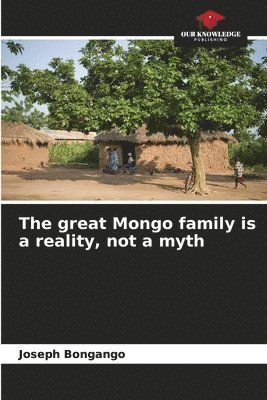 Joseph Bongango - great Mongo family is a reality, not a myth, Häftad