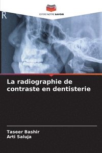bokomslag La radiographie de contraste en dentisterie