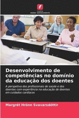 Margrét Hrönn Svavarsdóttir - Desenvolvimento de competências no domínio da educação dos doentes, Häftad