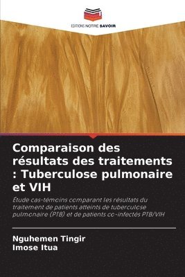 bokomslag Comparaison des résultats des traitements: Tuberculose pulmonaire et VIH