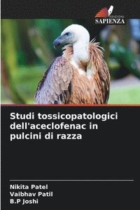 bokomslag Studi tossicopatologici dell'aceclofenac in pulcini di razza