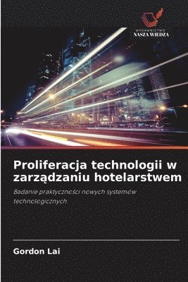 bokomslag Proliferacja technologii w zarz?dzaniu hotelarstwem