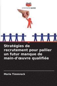 bokomslag Stratégies de recrutement pour pallier un futur manque de main-d'¿uvre qualifiée