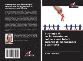 bokomslag Strategie di reclutamento per colmare una futura carenza di manodopera qualificata