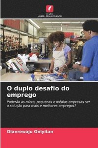 bokomslag O duplo desafio do emprego