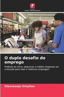 bokomslag O duplo desafio do emprego