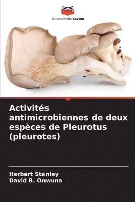 Activités antimicrobiennes de deux espèces de Pleurotus (pleurotes)