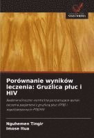 bokomslag Porównanie wyników leczenia: Gru¿lica p¿uc i HIV