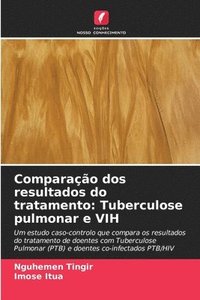 bokomslag Comparação dos resultados do tratamento: Tuberculose pulmonar e VIH