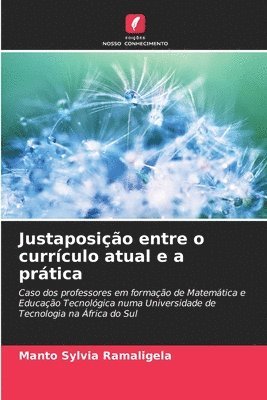 bokomslag Justaposição entre o currículo atual e a prática
