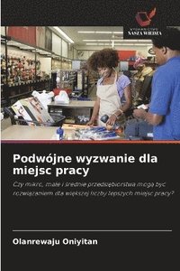 bokomslag Podwójne wyzwanie dla miejsc pracy