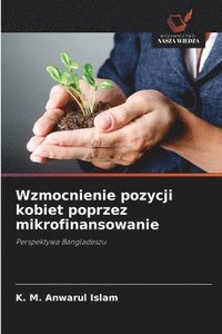 bokomslag Wzmocnienie pozycji kobiet poprzez mikrofinansowanie