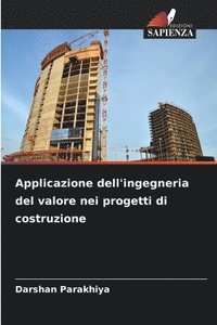 bokomslag Applicazione dell'ingegneria del valore nei progetti di costruzione
