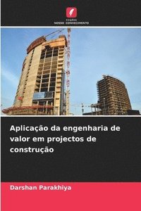 bokomslag Aplicação da engenharia de valor em projectos de construção