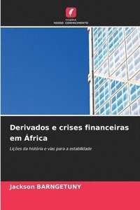 bokomslag Derivados e crises financeiras em África