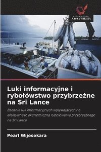 bokomslag Luki informacyjne i rybolówstwo przybrze?ne na Sri Lance