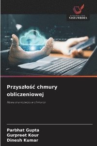 bokomslag Przyszlo?c chmury obliczeniowej