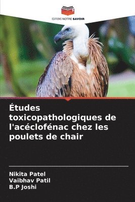 bokomslag Études toxicopathologiques de l'acéclofénac chez les poulets de chair