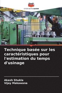 bokomslag Technique basée sur les caractéristiques pour l'estimation du temps d'usinage