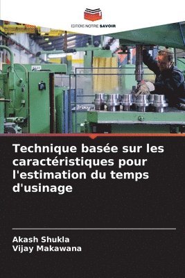bokomslag Technique basée sur les caractéristiques pour l'estimation du temps d'usinage
