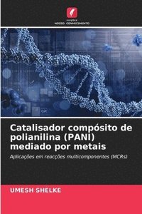 bokomslag Catalisador compósito de polianilina (PANI) mediado por metais