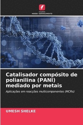 bokomslag Catalisador compósito de polianilina (PANI) mediado por metais