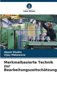bokomslag Merkmalbasierte Technik zur Bearbeitungszeitschätzung