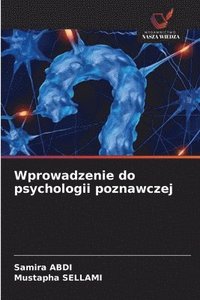 bokomslag Wprowadzenie do psychologii poznawczej