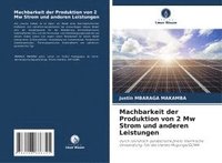 bokomslag Machbarkeit der Produktion von 2 Mw Strom und anderen Leistungen