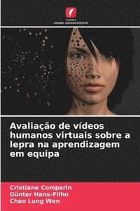 bokomslag Avaliação de vídeos humanos virtuais sobre a lepra na aprendizagem em equipa