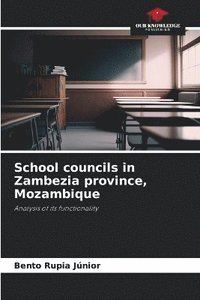 bokomslag School councils in Zambezia province, Mozambique