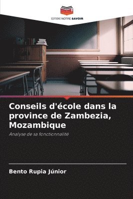 bokomslag Conseils d'école dans la province de Zambezia, Mozambique