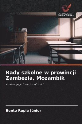 bokomslag Rady szkolne w prowincji Zambezia, Mozambik