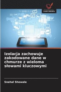 bokomslag Izolacja zachowuje zakodowane dane w chmurze z wieloma slowami kluczowymi