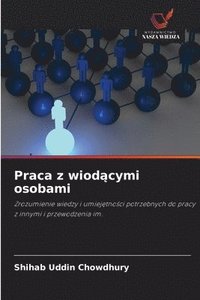 bokomslag Praca z wiod?cymi osobami