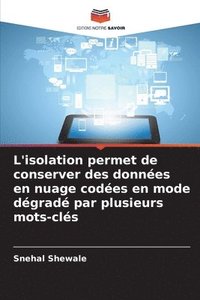 bokomslag L'isolation permet de conserver des données en nuage codées en mode dégradé par plusieurs mots-clés