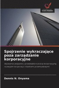 bokomslag Spojrzenie wykraczaj?ce poza zarz?dzanie korporacyjne