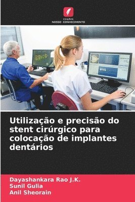 bokomslag Utilização e precisão do stent cirúrgico para colocação de implantes dentários