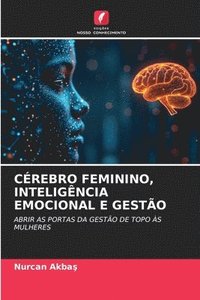 bokomslag Cérebro Feminino, Inteligência Emocional E Gestão